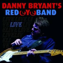 Danny Bryant's Redeyeband : Live